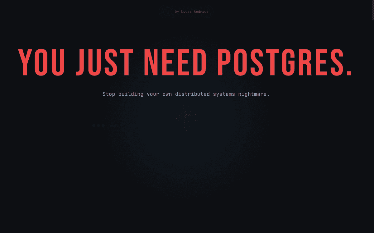 You Just Need Postgres